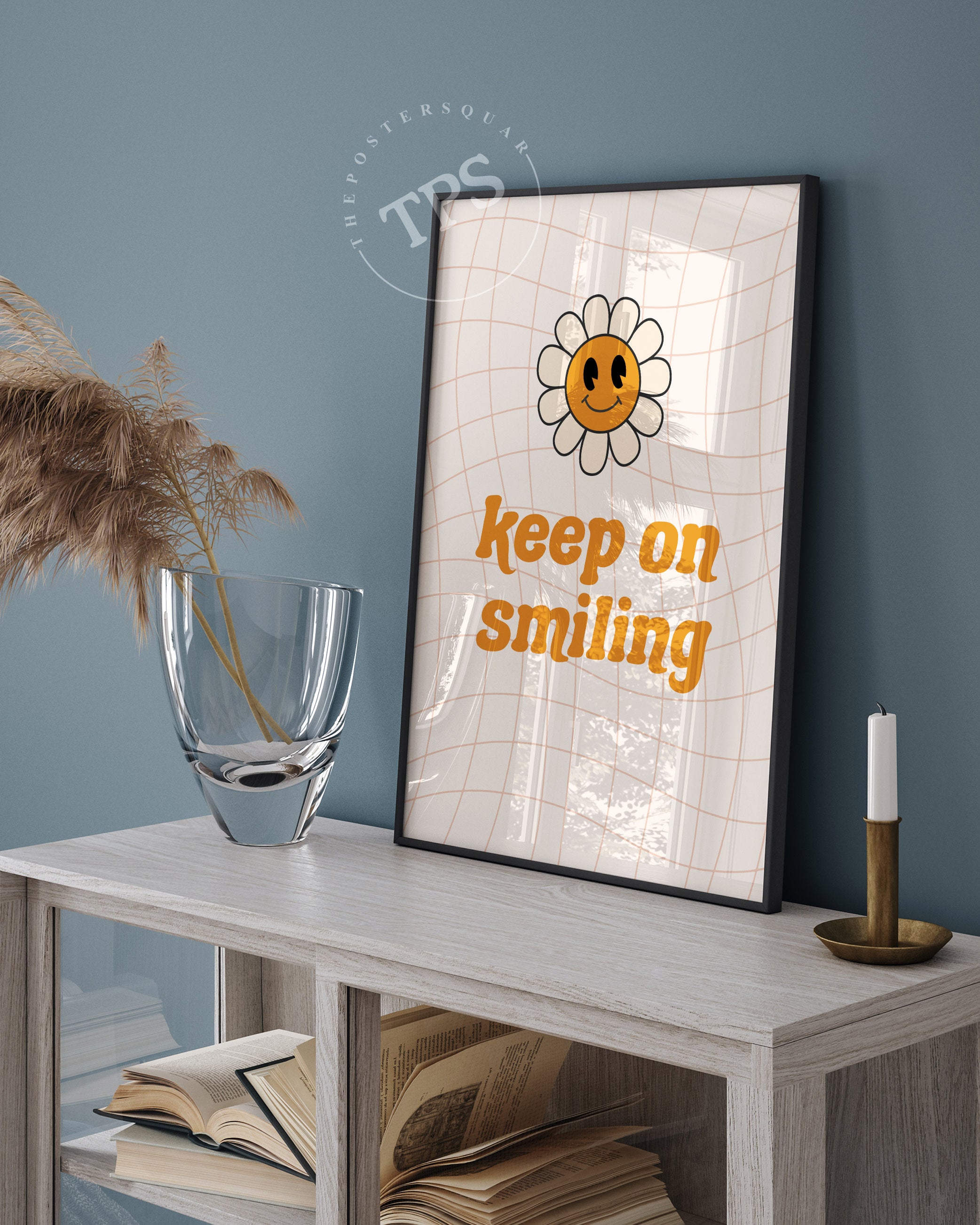 Keep on Smiling The Poster Square